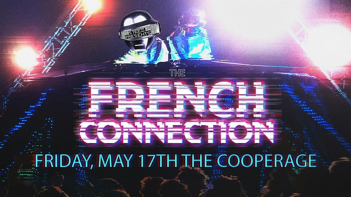 STEEZ presents The French Connection: a tribute to Daft Punk\/Justice\/AIR