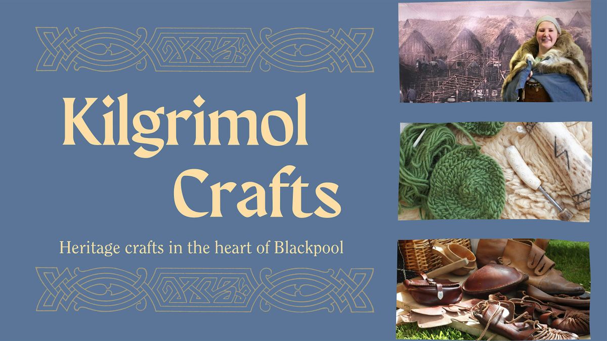 Kilgrimol Crafts - Heritage crafts in the heart of Blackpool
