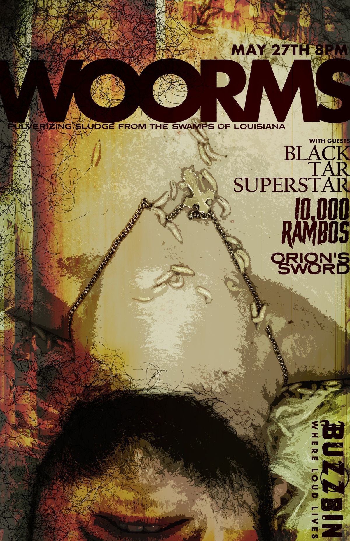 WOORMS ( Pulverizing Louisiana Sludge)\/BLACK TAR SUPERSTAR\/ 10,000 RAMBOS\/  ORION'S SWORD