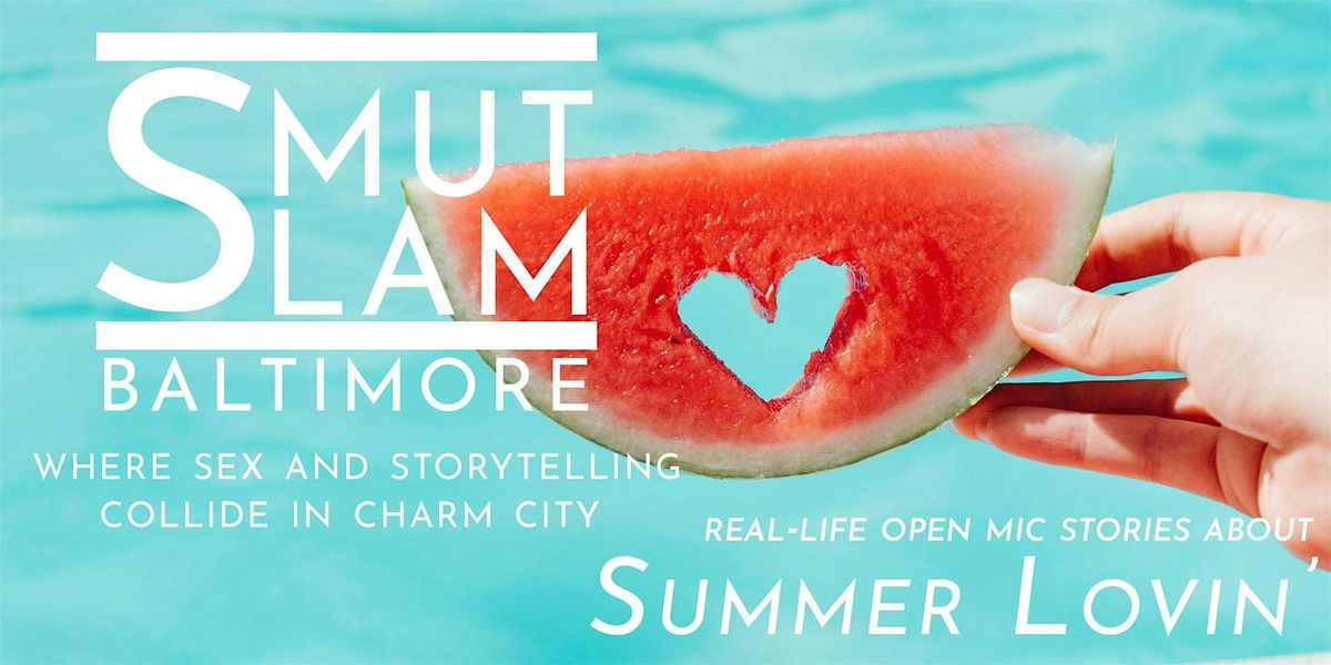 Smut Slam Baltimore: Summer Lovin'