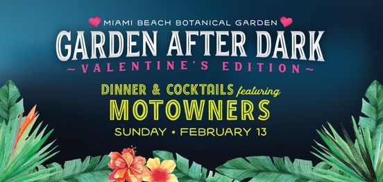Garden After Dark: Valentine's Edition with The Motowners