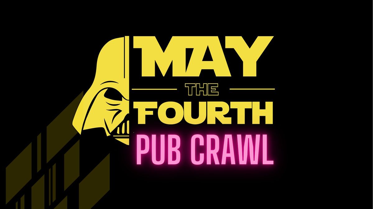 May the 4th Pub Crawl