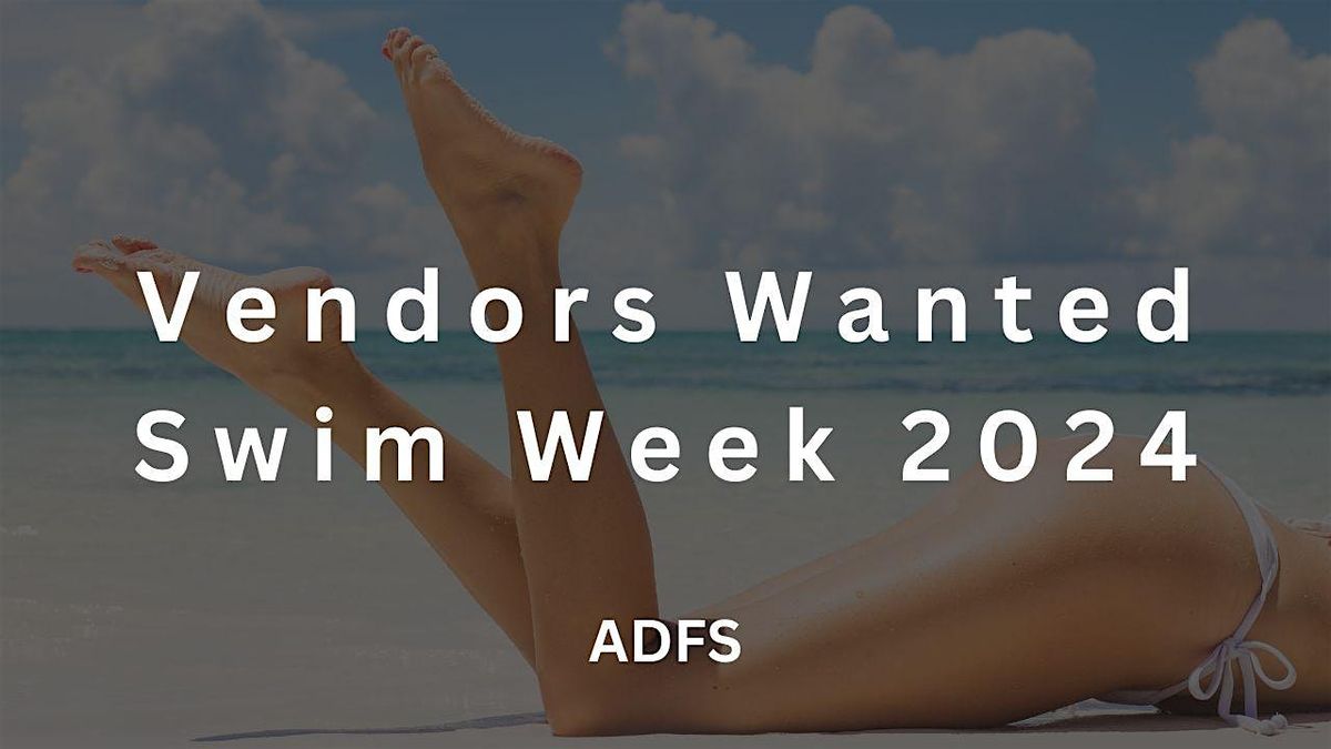 Vendors Wanted for  Swim Week 2024