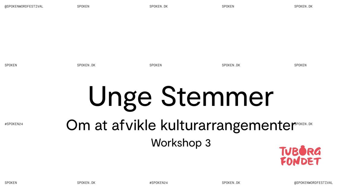 Unge Stemmer - Om at afvikle kulturarrangementer \/\/ #SPOKEN25