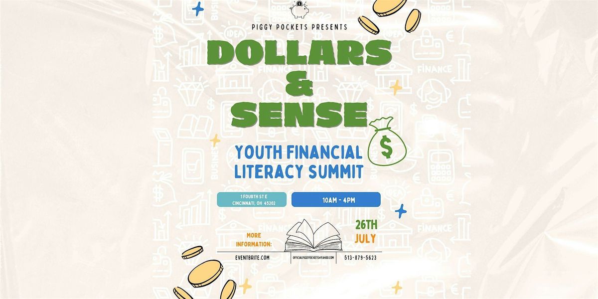 Dollars & Sense, (Youth Financial Literacy Summit.)