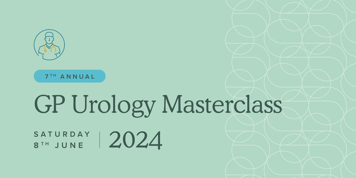 7th Annual GP Urology Masterclass 2024