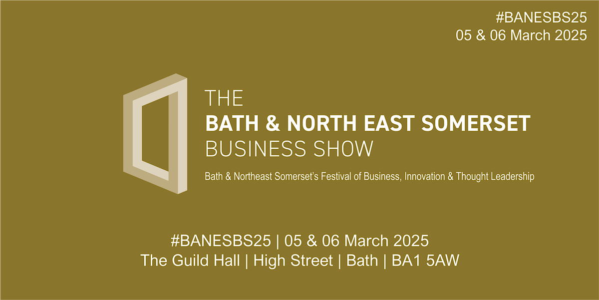 The Bath & North East Somerset Business Show 2025