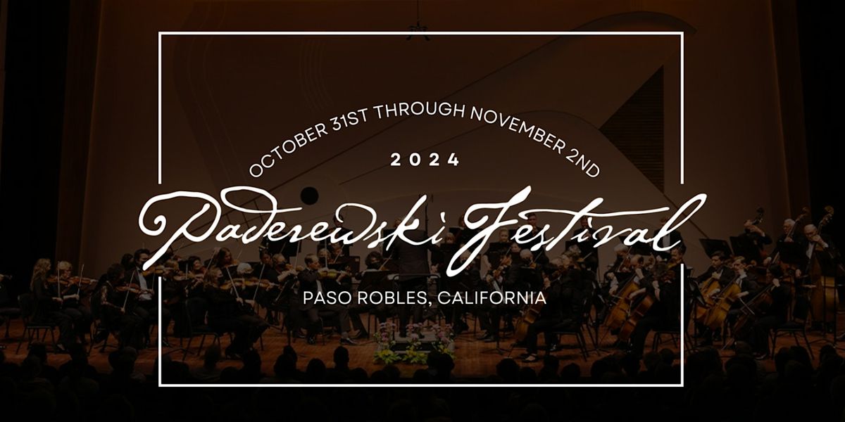 2024 Paderewski Festival in Paso Robles