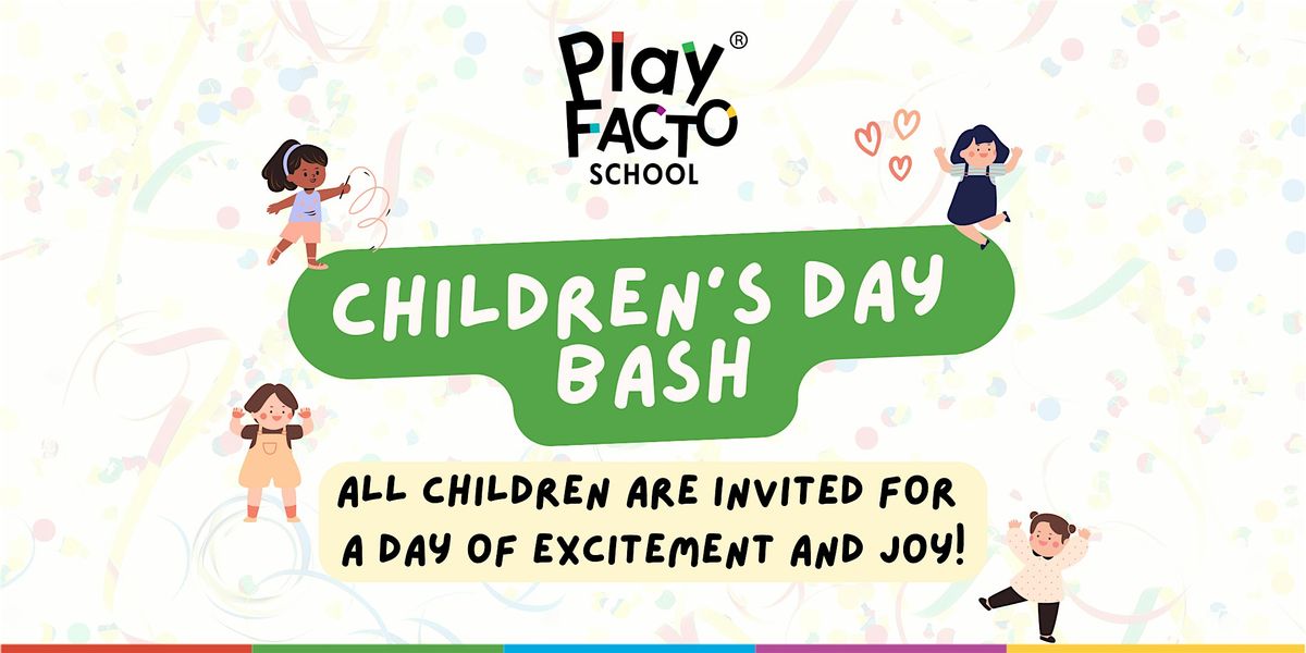 Children's Day Bash by PlayFACTO School