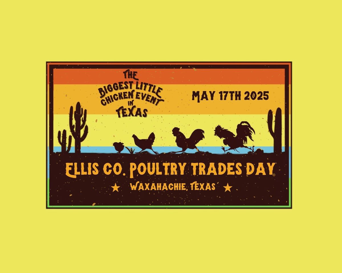 Ellis Co. Poultry Trades Day May 17th 2025