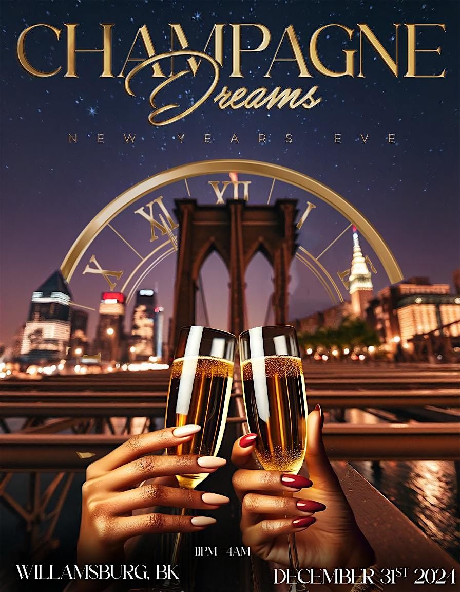 CHAMPAGNE DREAMS NEW YEARS EVE