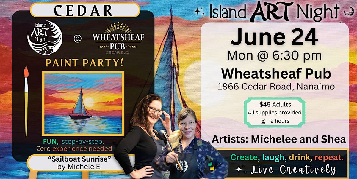 Join Shea and Michele at the Wheaty for this brand new painting, "Sailboat Sunrise"!