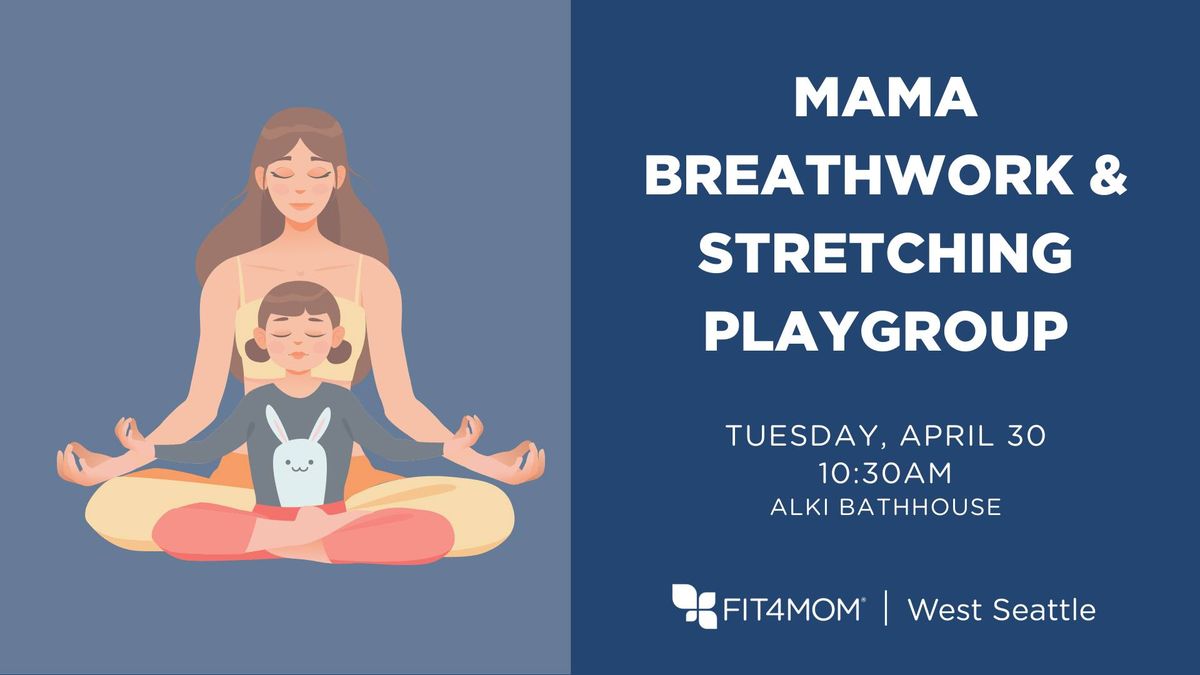 Mama Breath work & Stretching Playgroup