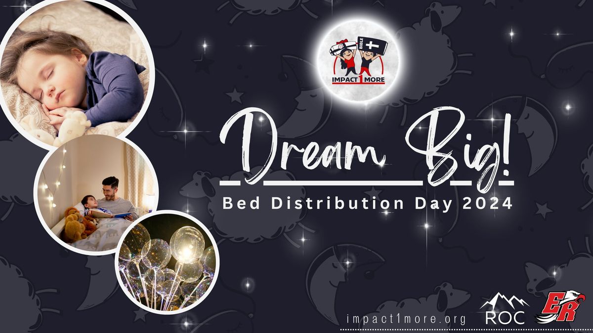 "Dream Big 2024!" Bed Distribution & Fun Day!
