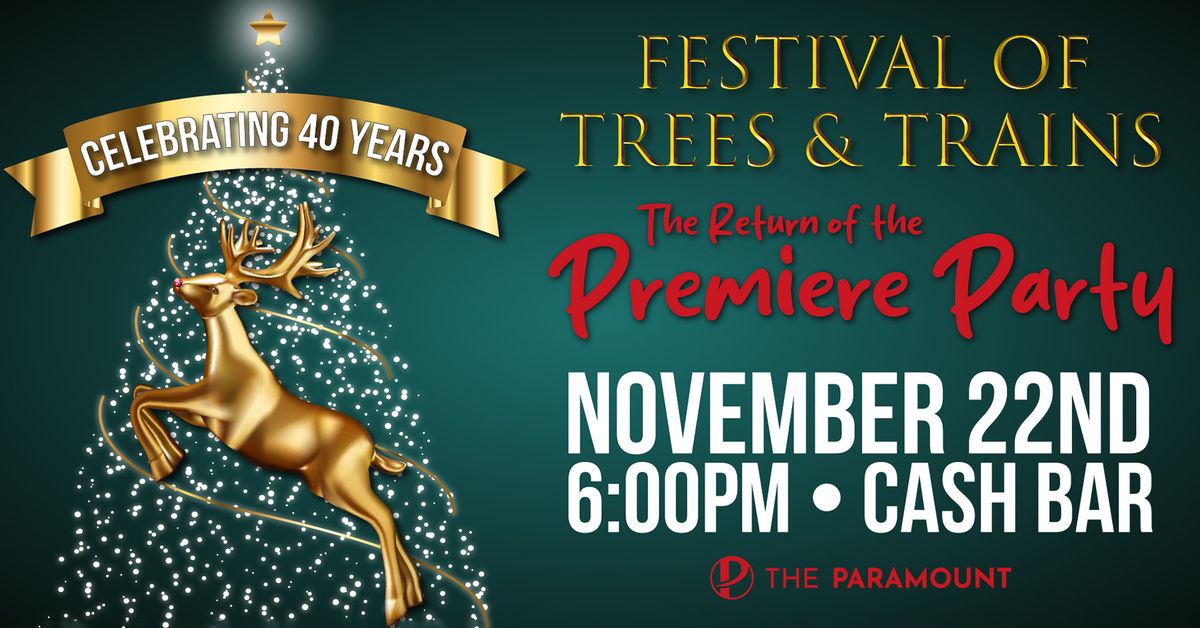 Festival of Trees & Trains: Premiere Party 