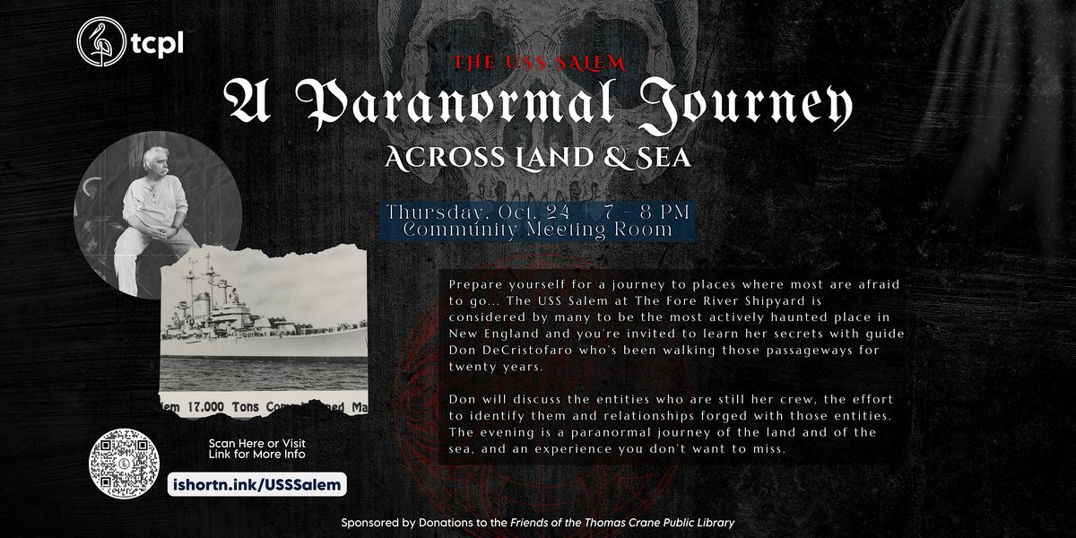 The USS Salem: A Paranormal Journey Across the Land and Sea