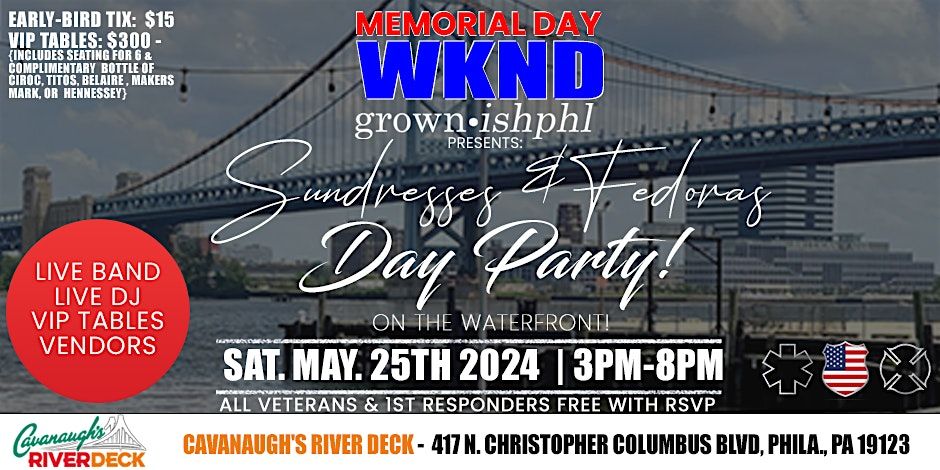 Grown~ish PHL Presents: Sundresses & Fedoras Day Party on the waterfront!