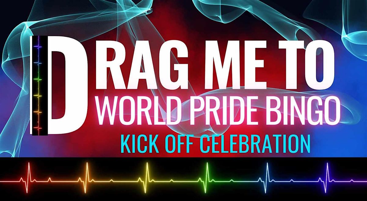 Drag me to World Pride Bingo and the Raising of the LGBTQ2+ Flag