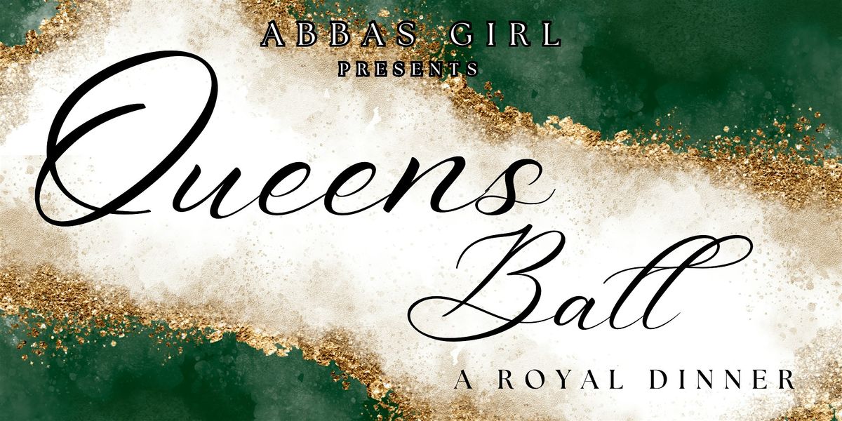2024 Queens Ball: A Royal Dinner
