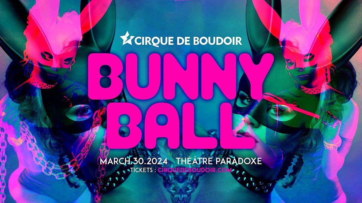 Cirque De Boudoir's BUNNY BALL 2024