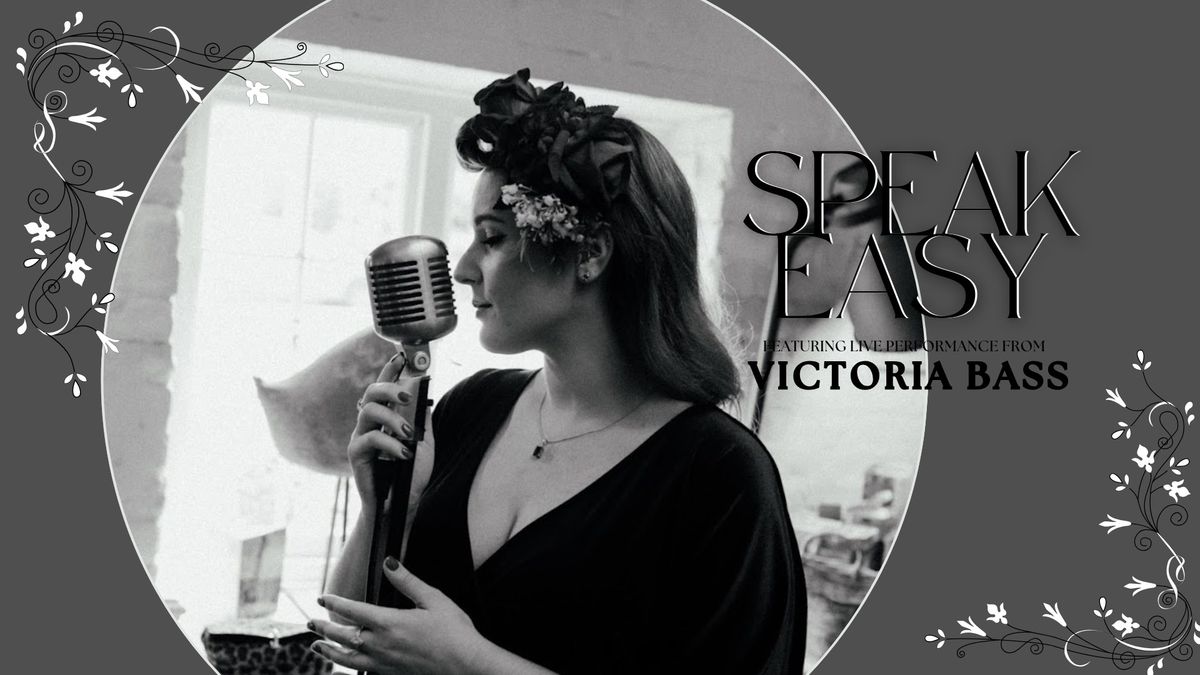 Speakeasy at TheSpace - featuring live performance by Victoria Bass