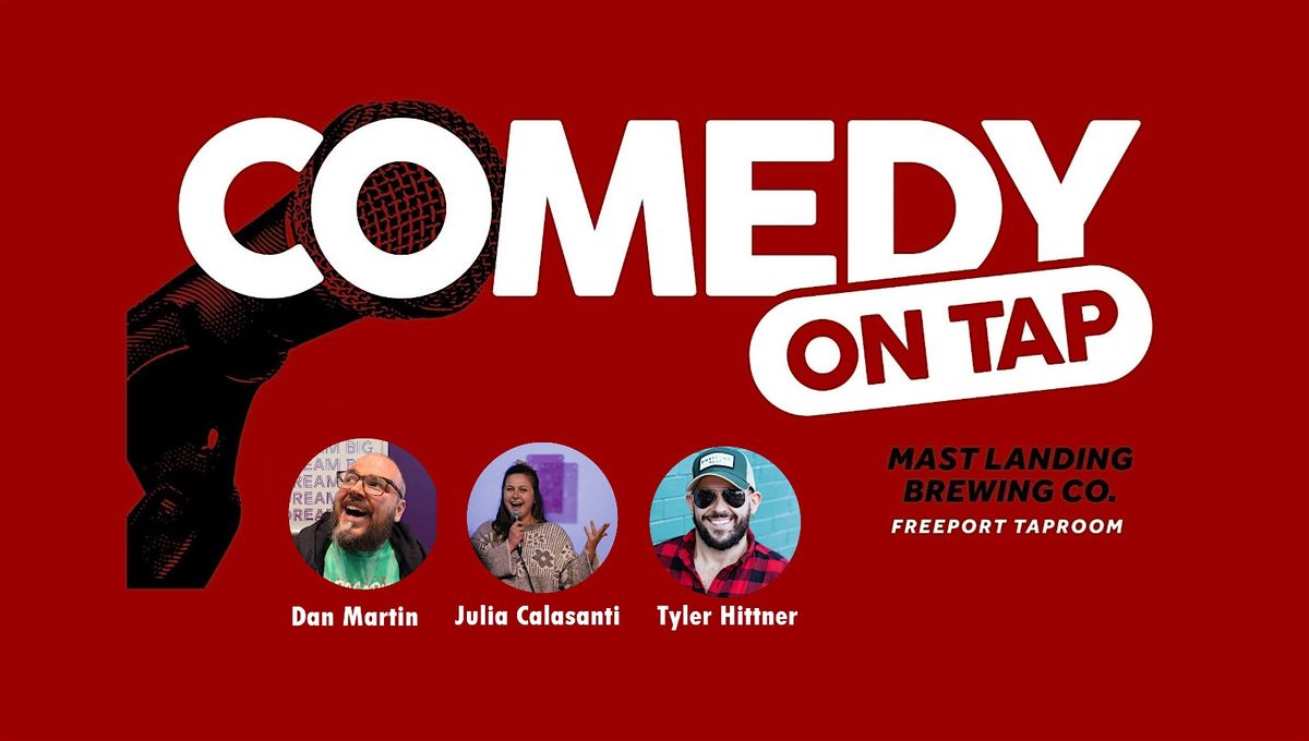 COMEDY ON TAP at Mast Landing Brewing Co. Freeport