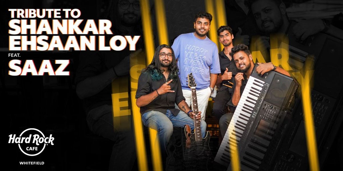 Tribute to Shankar Ehsaan Loy ft. Saaz