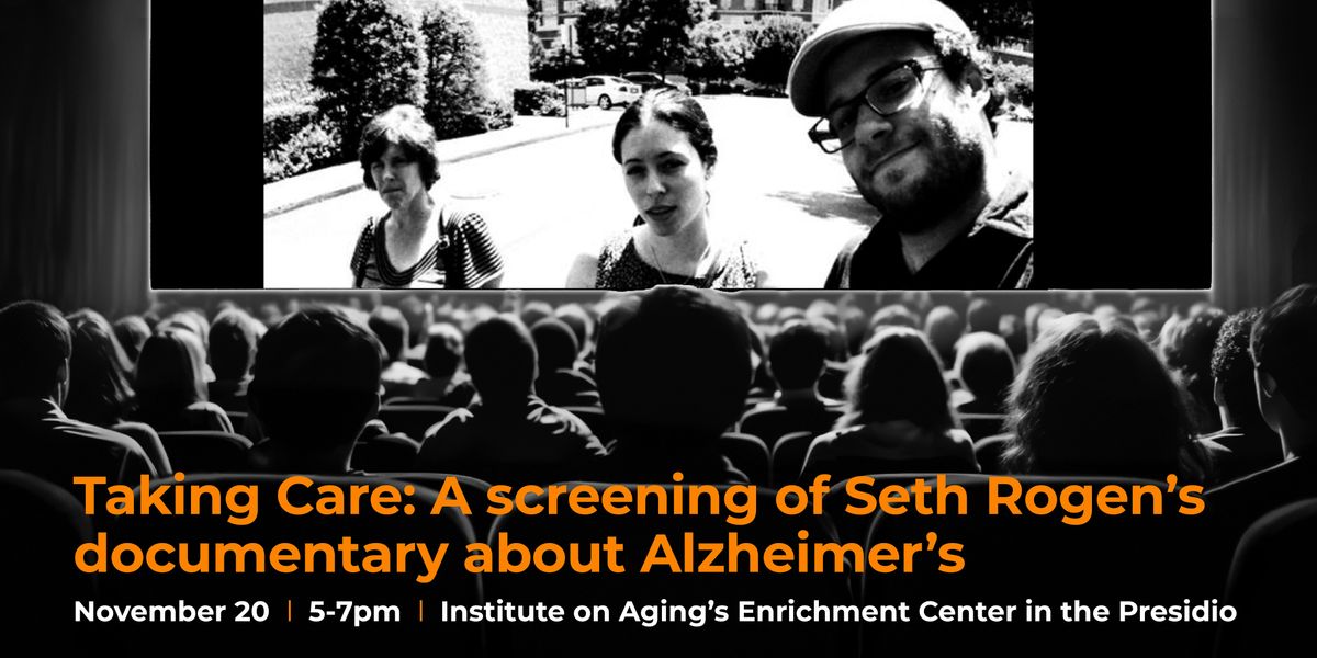 Taking Care: A screening of Seth Rogen's movie about Alzheimer's