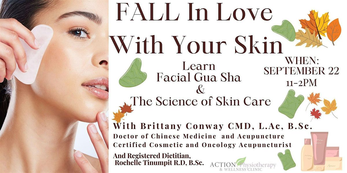 FALL In Love With Your Skin: Science of Skincare and Facial Gua Sha