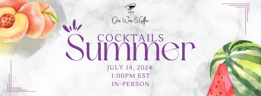 Cocktail Demonstration: Summer 2024