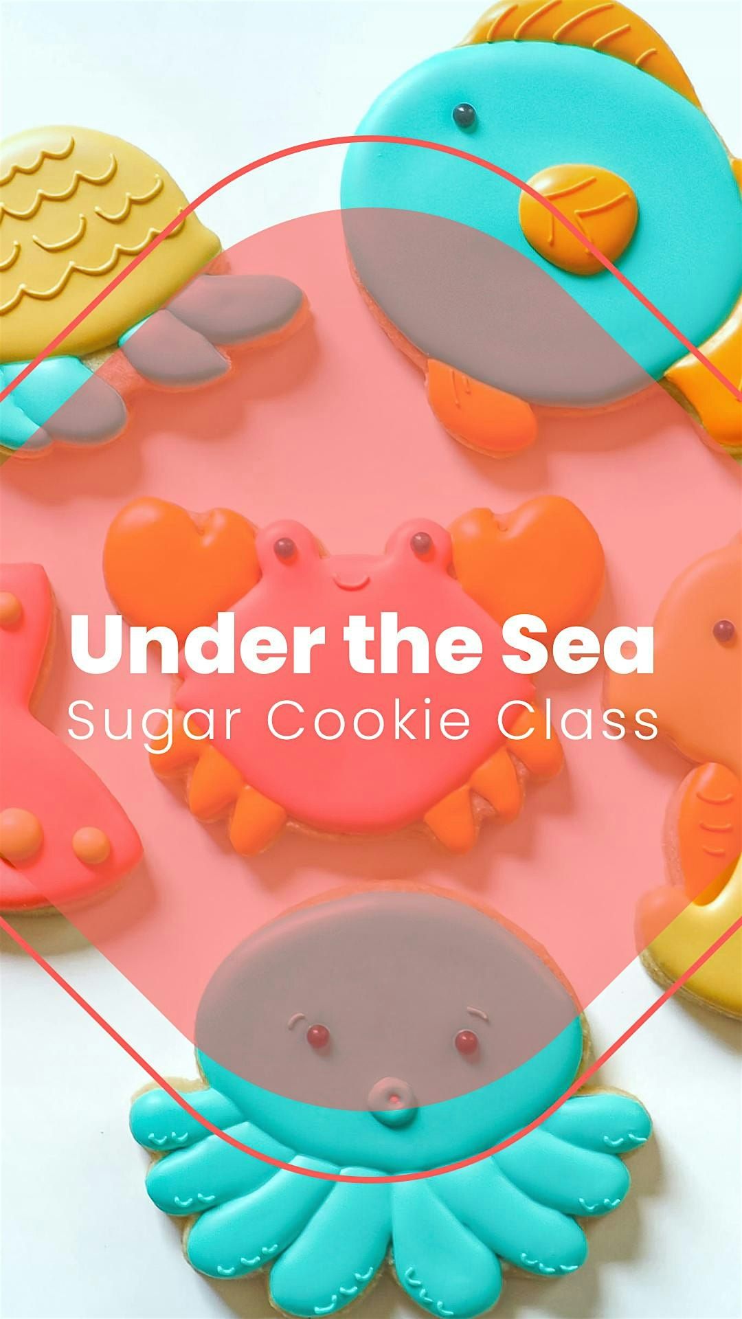 5:00 PM - Under the Sea Sugar Cookie Decorating Class