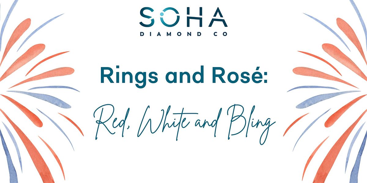 Rings and Ros\u00e9: Red, White and Bling!