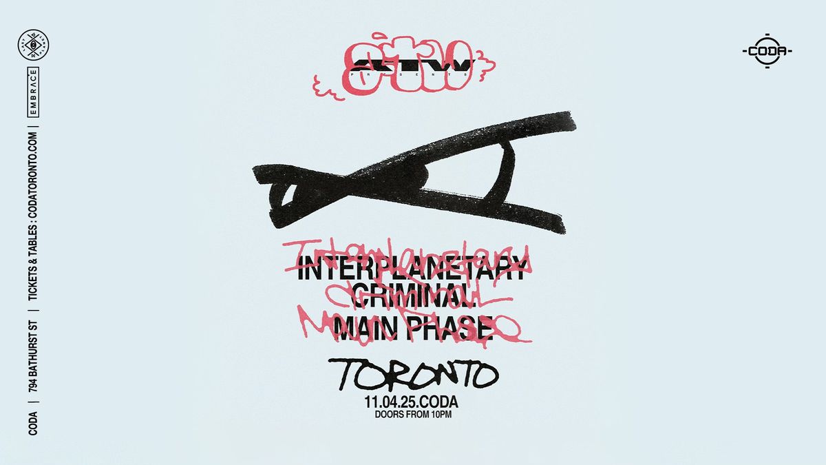 Interplanetary Criminal x Main Phase x CODA | April 11th