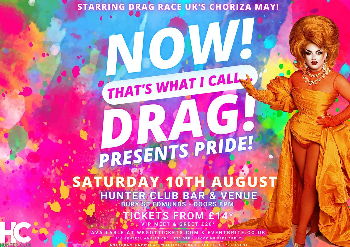 NOW! That's What I Call...DRAG! Presents Pride with Choriza May!
