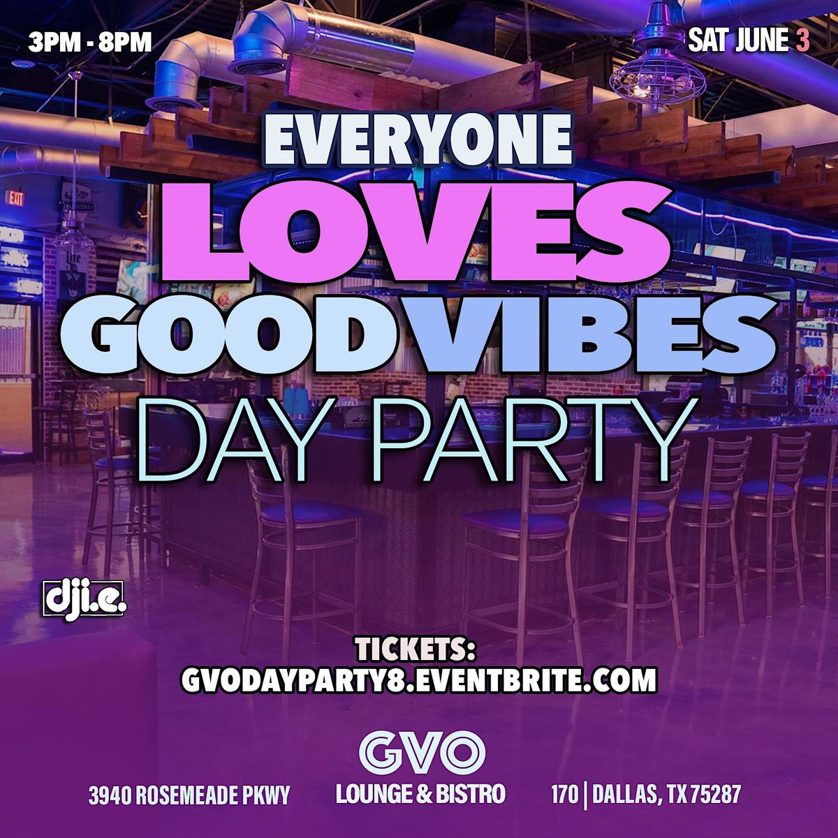 Everyone Loves Good Vibes DAY Party at GVO Lounge & Bistro