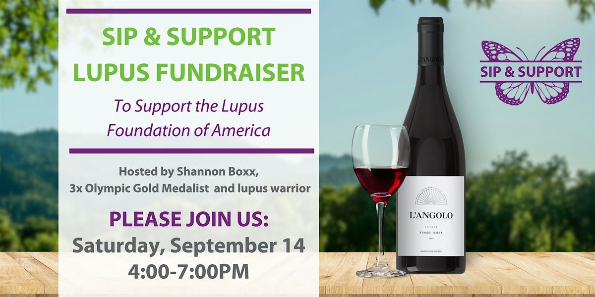 Sip & Support - 4th Annual Lupus Fundraiser