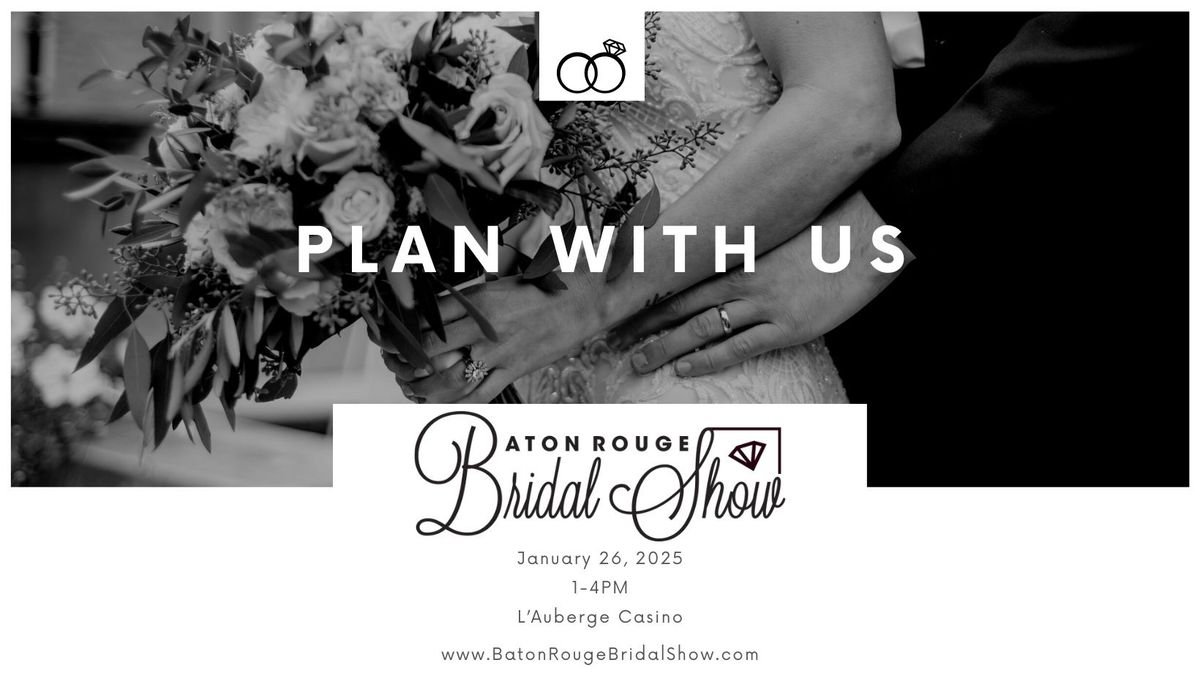 Baton Rouge Bridal Show January 2025