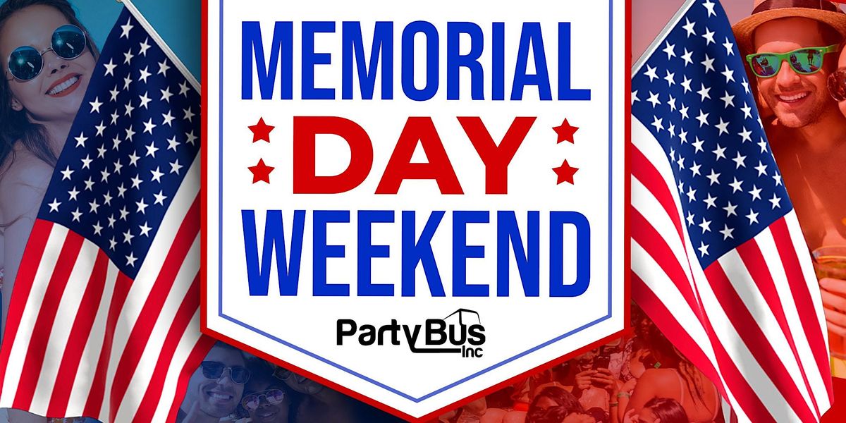 Memorial Day Weekend Party Bus Dayclub Crawl & Pool Party Tour