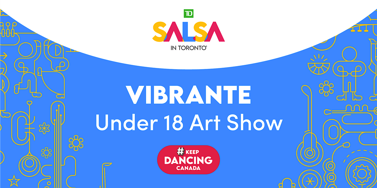 Latin Art Exhibitions presented by TD Salsa in Toronto