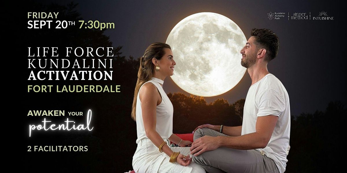 Kundalini Activation in Ft Lauderdale \u2022 20 Sept \u2022 Full Moon