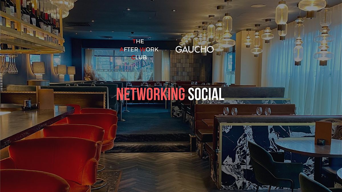 Networking Social - The After Work Club X Gaucho (Newcastle)