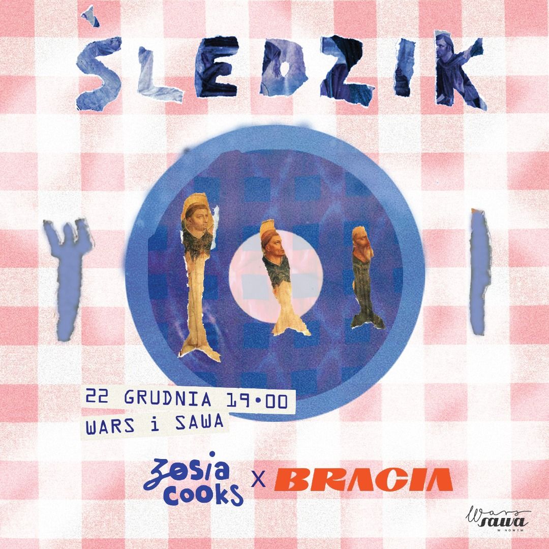 \u015aledzik Zosi\u0105 Cooks x BRACIA