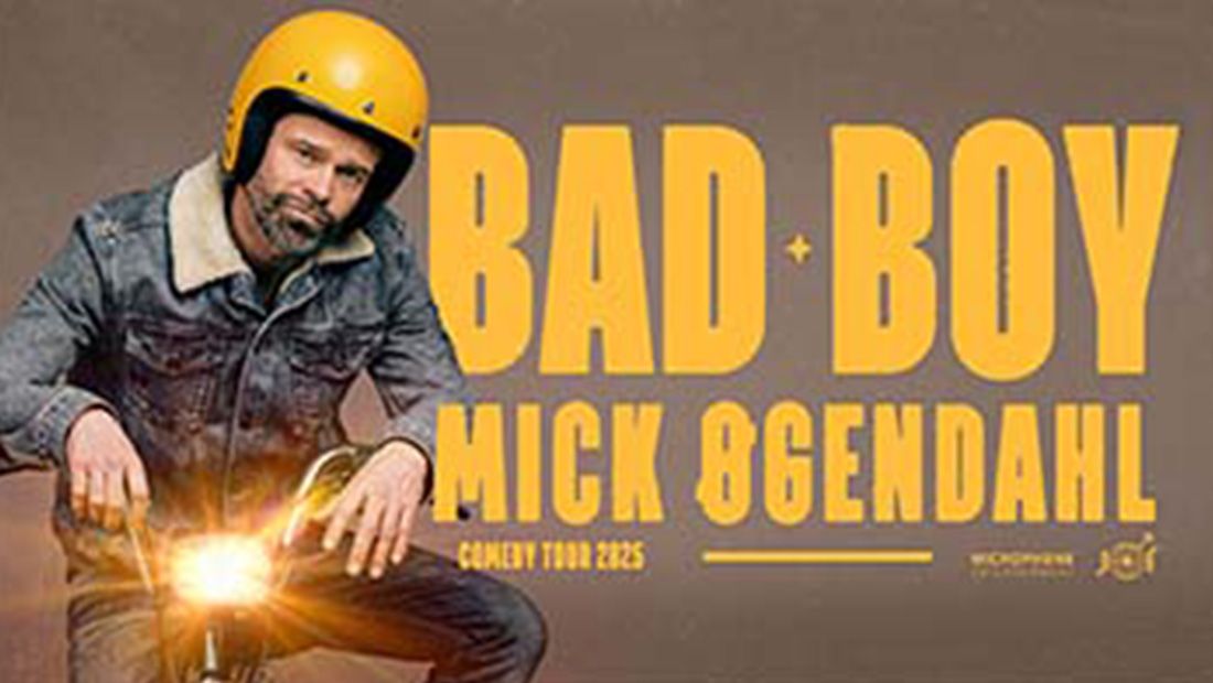 Mick \u00d8gendahl - Bad Boy - Comedyshow 2025 - F\u00c5 BILLETTER