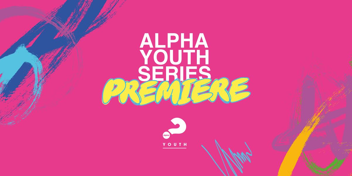 ALPHA YOUTH SERIES PREMIERE - NOTTINGHAM