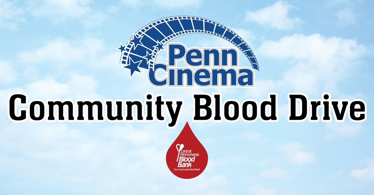 Penn Cinema Community Blood Drive!