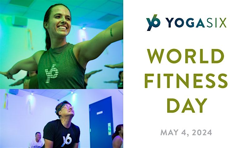 YogaSix Main Line World Fitness Day Celebration!