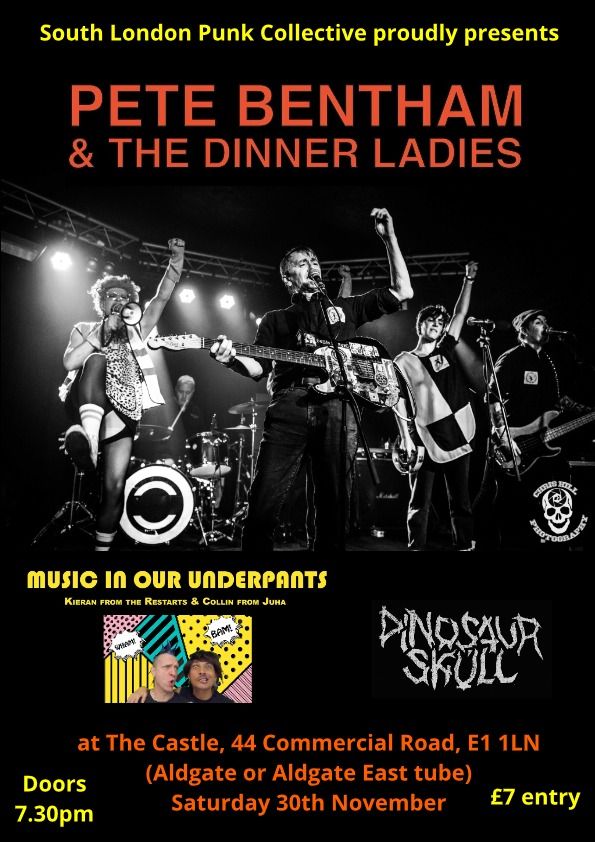 Pete Bentham and the Dinner Ladies plus Music In Our Underpants and Dinosaur Skull