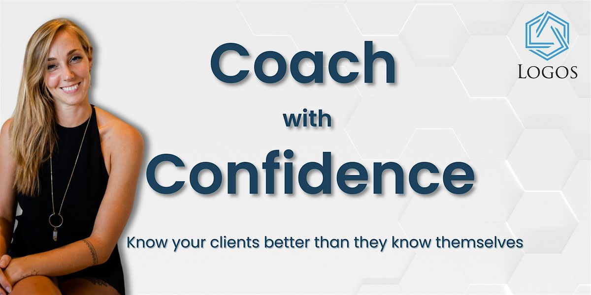 Coach With Confidence: Know your clients better than they know themselves.