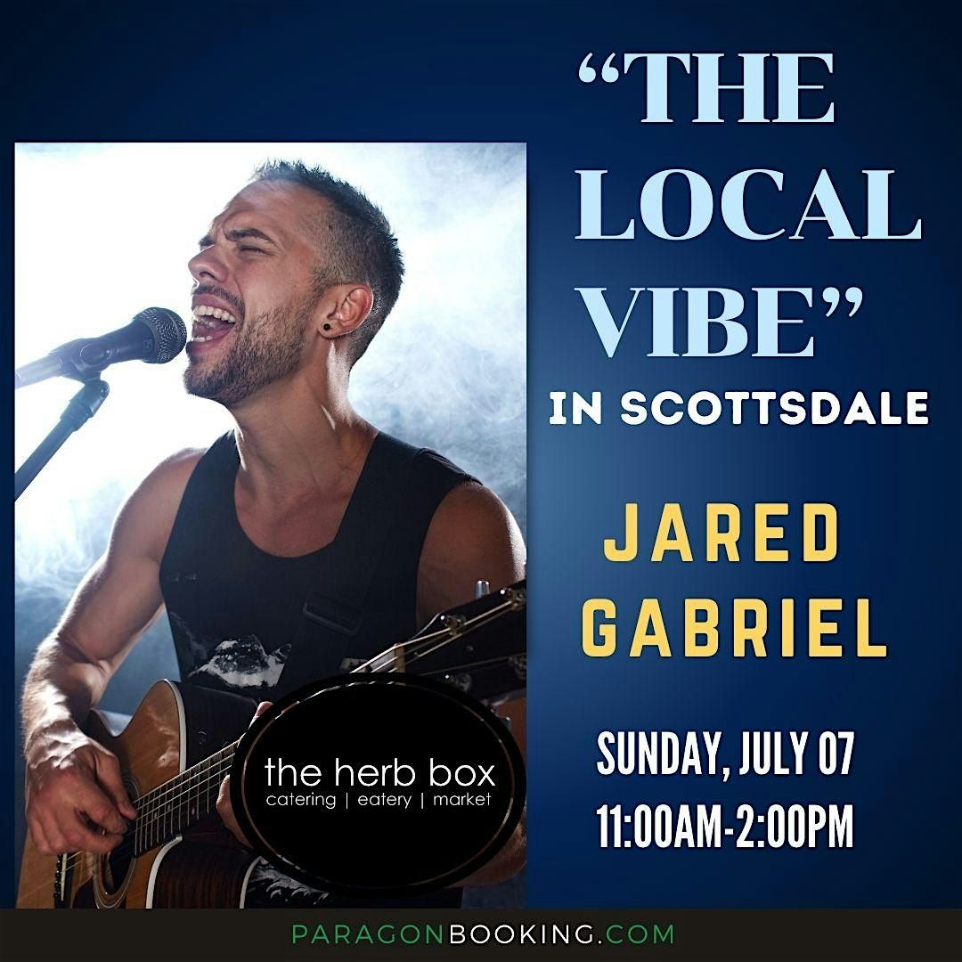 Live Music in Scottsdale featuring Jared Gabriel at The Herb Box (Shea)