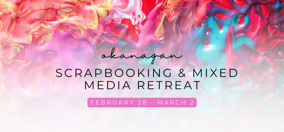 Scrapbooking & Mixed Media Retreat